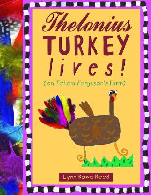 Thelonius Turkey Lives! - Reed, Lynn Rowe