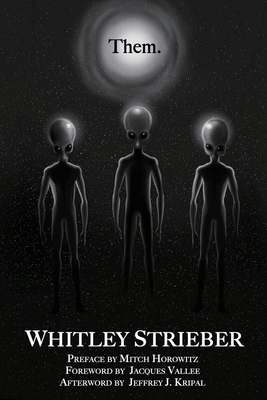 Them - Strieber, Whitley, and Horowitz, Mitch (Preface by), and Vallee, Jacques (Foreword by)