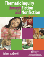 Thematic Inquiry Through Fiction and Non-Fiction - Prek to Grade 6