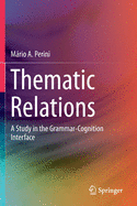 Thematic Relations: A Study in the Grammar-Cognition Interface