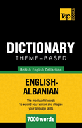 Theme-Based Dictionary British English-Albanian - 7000 Words