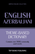 Theme-Based Dictionary British English-Azerbaijani - 9000 Words