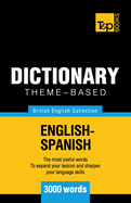 Theme-Based Dictionary British English-Spanish - 3000 Words