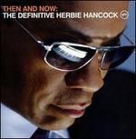 Then and Now: The Definitive Herbie Hancock