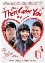 Then Came You