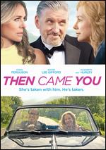 Then Came You - Adriana Trigiani