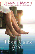 Then Came You