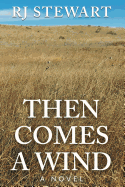 Then Comes A Wind