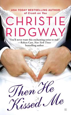 Then He Kissed Me - Ridgway, Christie