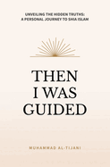 Then I Was Guided