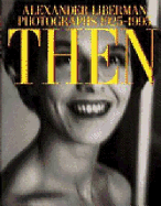 Then:: Photographs 1925-1995
