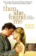 Then she found me