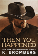 Then You Happened