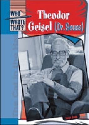 Theodor Geisel (Dr. Seuss) - Dean, Tanya, and Chelsea House Publishers (Creator)