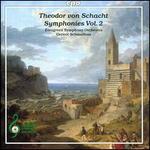 Theodor von Schacht: Symphonies Vol. 2