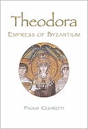 Theodora: Empress of Byzantium