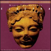 Theodorakis: Electra - Emilia Titarenko (vocals); Galina Dolbonos (vocals); Mikis Theodorakis (conductor)