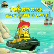 Theodore Hugs the Coast
