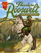 Theodore Roosevelt: Bear of a President
