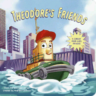Theodore's Friends - Liberts, Jennifer (Text by), and Brown Wells & Jacobs Ltd (Designer)