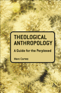 Theological Anthropology: A Guide for the Perplexed