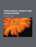 Theological Essays and Other Papers; Volume 1