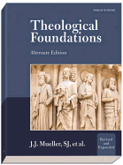 Theological Foundations Alternate Edition: Alternate Edition - Mueller (Editor)