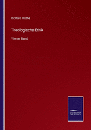 Theologische Ethik: Vierter Band