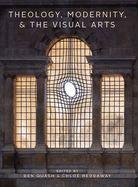 Theology, Modernity, and the Visual Arts