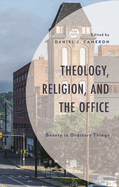 Theology, Religion, and The Office: Beauty in Ordinary Things