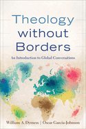 Theology Without Borders: An Introduction to Global Conversations