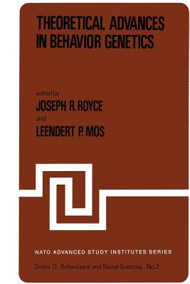 Theoretical Advances in Behavior Genetics - Royce, Joseph R (Editor), and Mos, Leendert P (Editor)
