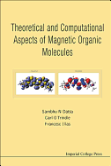 Theoretical And Computational Aspects Of Magnetic Organic Molecules