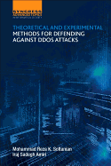 Theoretical and Experimental Methods for Defending Against Ddos Attacks