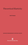 Theoretical Elasticity - Pearson, Carl E