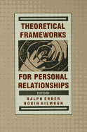 Theoretical Frameworks for Personal Relationships
