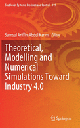 Theoretical, Modelling and Numerical Simulations Toward Industry 4.0