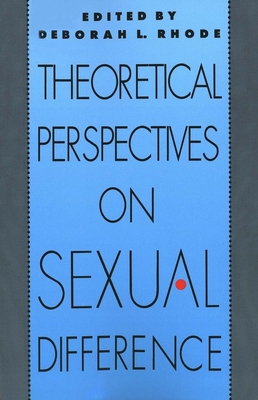 Theoretical Perspectives on Sexual Difference - Rhode, Deborah L (Editor)