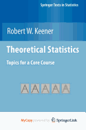 Theoretical Statistics - Keener, Robert W
