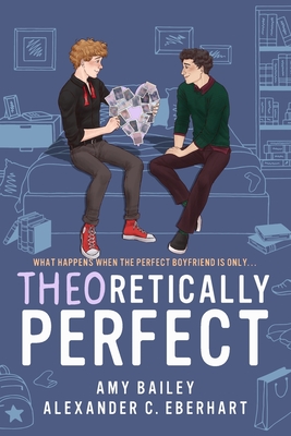 Theoretically Perfect - Eberhart, Alexander C, and Bailey, Amy