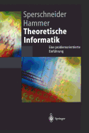 Theoretische Informatik: Eine Problemorientierte Einfuhrung