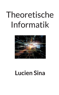 Theoretische Informatik - Sina, Lucien