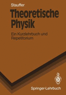 Theoretische Physik: Ein Kurzlehrbuch Und Repetitorium