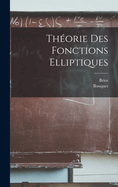 Theorie Des Fonctions Elliptiques