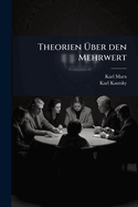 Theorien Uber Den Mehrwert: I.
