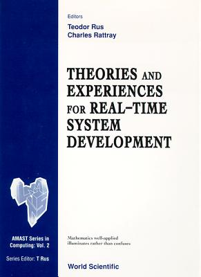 Theories and Experiences for Real-Time System Development - Rattray, Charles, and Rus, Teodor