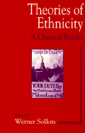 Theories of Ethnicity: A Classical Reader