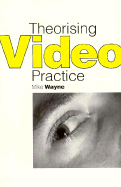 Theorising Video Practice - Wayne, Mike