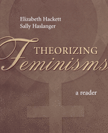 Theorizing Feminisms: A Reader