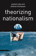 Theorizing Nationalism
